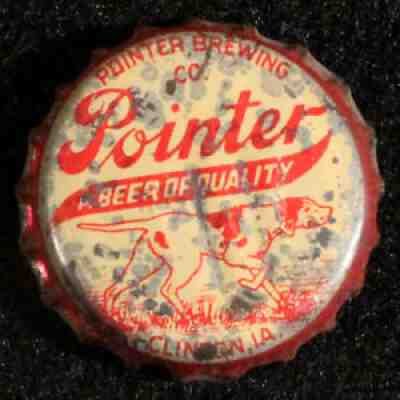 POINTER "BEER OF QUALITY' CORK LINED BEER BOTTLE CAP CLINTON IOWA CROWN BREW DOG
