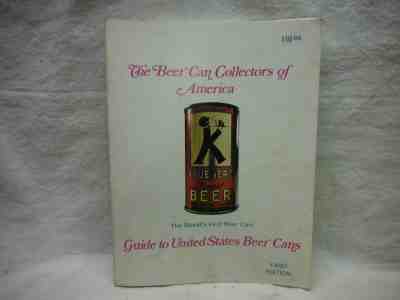 GUIDE TO UNITED STATES BEER CANS BY BEER CAN COLLECTORS OF AMERICA