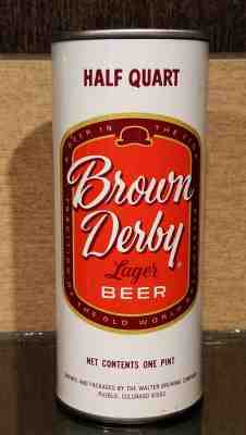 BROWN DERBY HALF QUART PULL TAB BEER CAN BOTTOM OPENED WALTER PUEBLO CO 16 oz