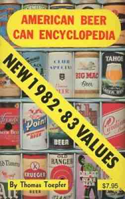 American Beer Can Encyclopedia - Makers Types / Color Illustrated Book + Values
