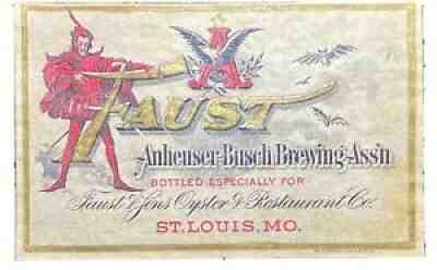 Faust Beer Bottle Label Anheuser Busch Brewing Assn. St. Louis, MO. Budweiser