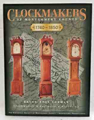 Clockmakers of Montgomery County 1740-1850