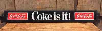 Cool Vintage Enjoy Coca Cola ~ COKE Is It ~ Soda Beverage Bottle Rack Sign 20x3
