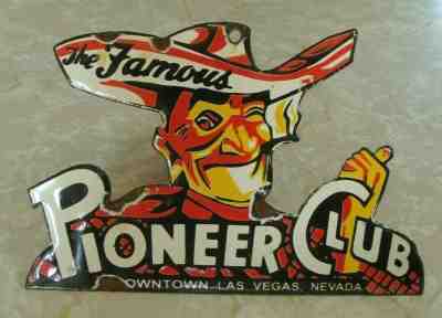 RARE VINTAGE PIONEER CLUB LAS VEGAS  PORCELAIN SIGN !
