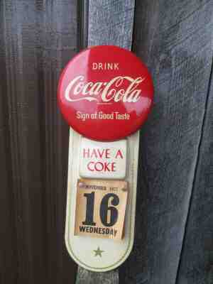 Coca-Cola Button Disc Calendar  Sign 1958 Sign of Good Taste 