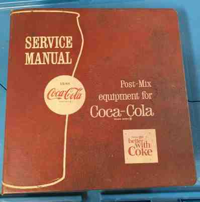 1960’s Post-Mix Coca Cola Dispenser Service Manual Fountain Service