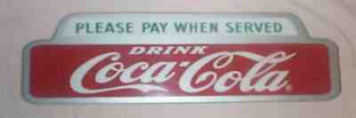 Drink Coca Cola Please Pay When Served Porcelin Bottle Rack Sign 1940-50's