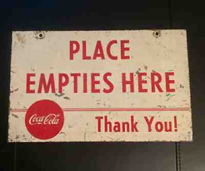 VTG COCA COLA "PLEASE PLACE EMPTIES HERE" METAL SIGN