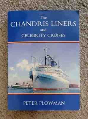 THE CHANDRIS LINERS AND CELEBRITY CRUISES-BY PETER PLOWMAN 2006