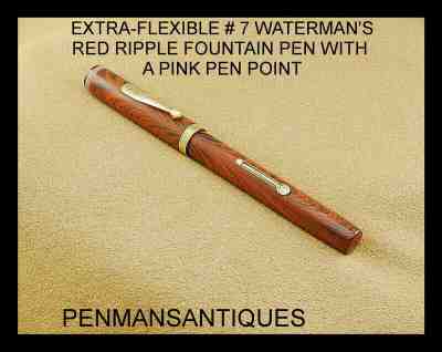 CIRCA 1928 WATERMAN'S # 7 RED RIPPLE FOUNTAIN PEN WITH EXTRA-FLEXIBLE PEN POINT