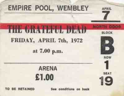 GRATEFUL DEAD TICKET STUB APRIL 07, 1972 EUROPE 72 WEBLEY STADIUM, ENGLAND
