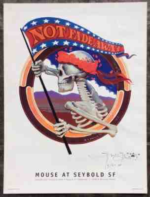 Grateful Dead â??Not Fade Awayâ?? Poster Original Signed Stanley Mouse