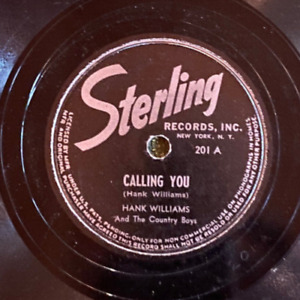 Sterling 201 1st HANK WILLIAMS   Calling You  - Country 1950' 78rpm E super rare