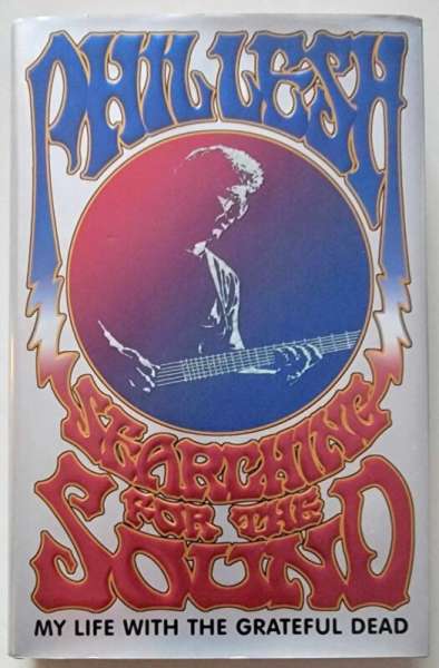 SIGNED Phil Lesh Searching For The Sound 1st Ed HC Book! Grateful Dead Autograph