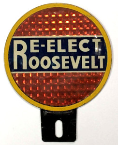 Re-Elect Roosevelt FDR 1930s 1940s Political Reflector License Plate Topper