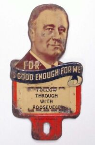 FDR Is Good Enough For Me Roosevelt 1936 Campaign Political License Plate Topper