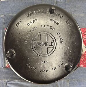 Griswold Mfg Cast Iron #10 Tite-Top Dutch/Camp Oven 310 With Lid Fully Restored