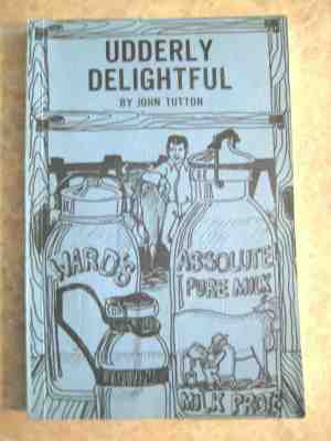 Vintage Milk Bottle Collector's Book UDDERLY DELIGHTFUL By Tutton 1989