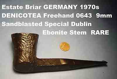 ESTATE BRIAR GERMANY 1970s DENICOTEA 0643 SANBLAST DUBLIN FREEHAND EBON.9mm RARE