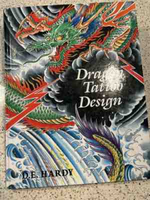 â?¢ DRAGON TATTOO DESIGN â?¢ BOOK BY D E HARDY 2007 HARDY MARKS PUBLICATION OOP RARE