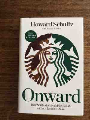 Vtg 2011 1st Partner Ed. ONWARD by Howard Schultz How STARBUCKS Fought Coffee - Sold on eBay Feb, 13th 2019 for $17.75