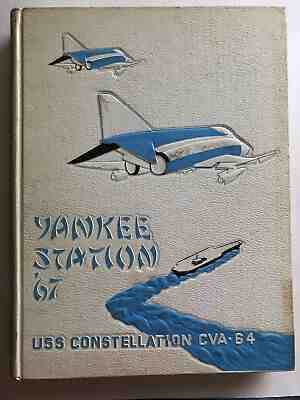 1967 Yankee Station USS Constellation CVA-64 Yearbook / Annual -- Vietnam War