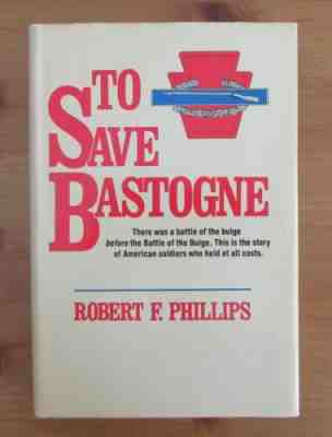 Bulge 28th INFANTRY DIVISION WW2 ETO book phillips bastogne